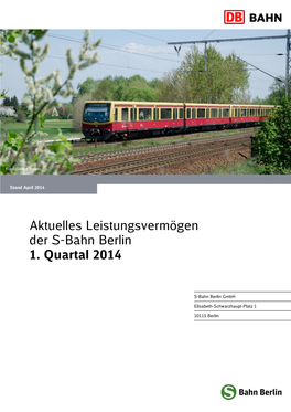 Aktuelles Leistungsvermögen Der S-Bahn Berlin 1. Quartal 2014