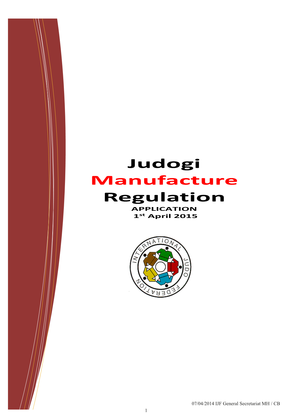 Judogi Manufacture Regulation APPLICATION 1St April 2015