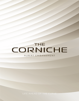 Life Ahead of the Curve Welcome to the Corniche