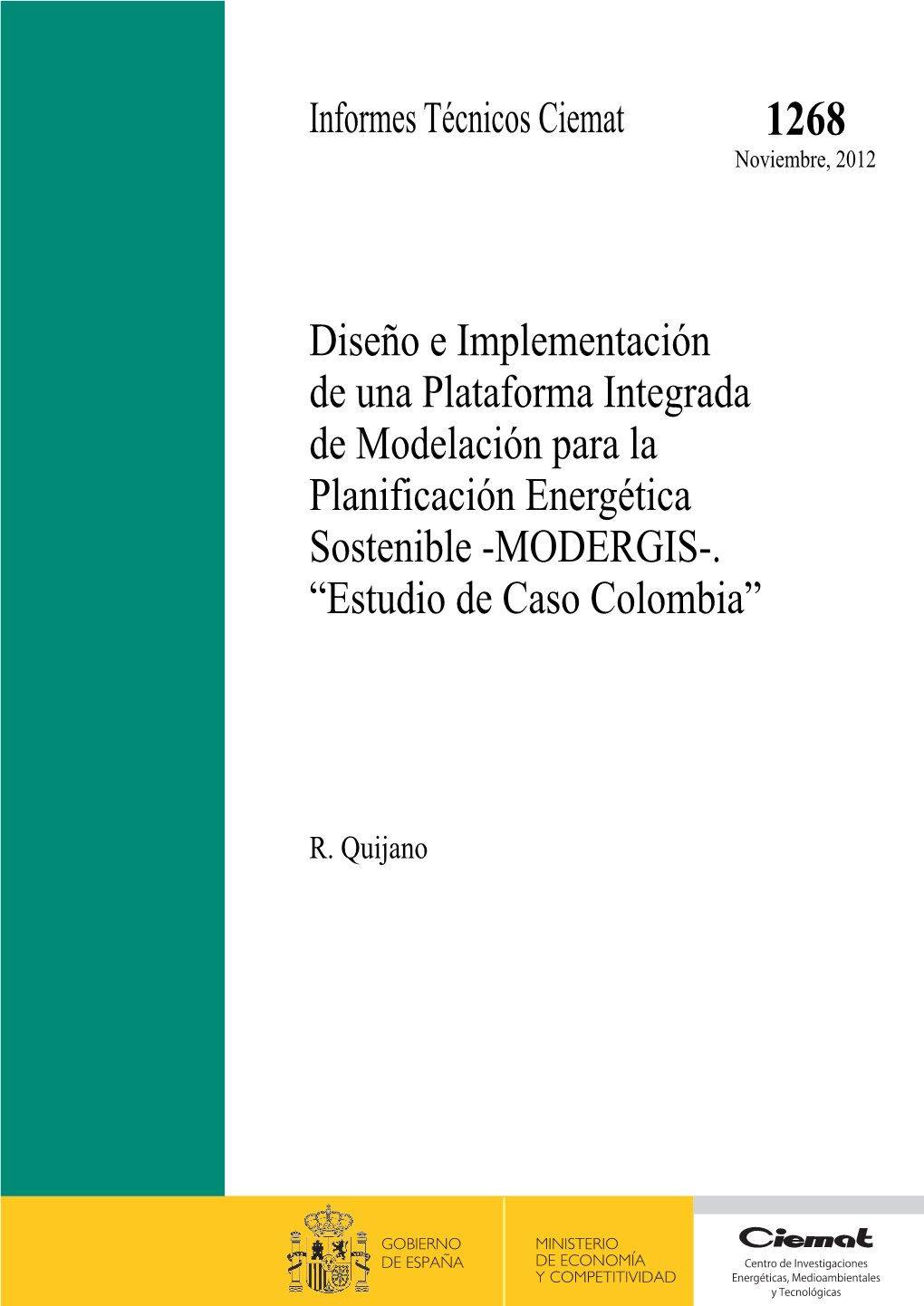 Diseño E Implementación De Una Plataforma Integrada De Modelación Para La Planificación Energética Sostenible -MODERGIS-. “Estudio De Caso Colombia”