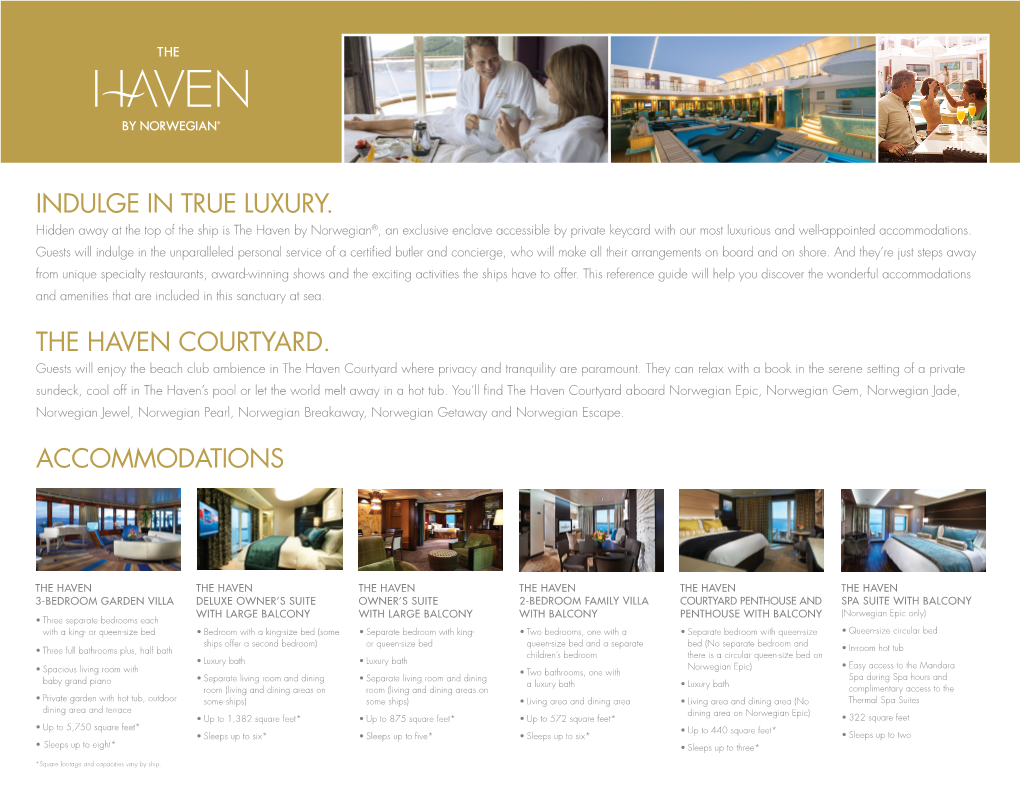 Indulge in True Luxury. the Haven Courtyard