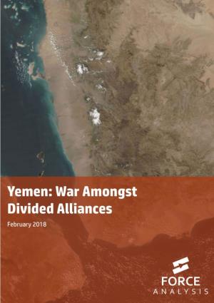 Yemen: War Amongst Divided Alliances 1 Executive Summary