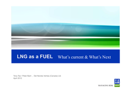 LNG As a FUEL What's Current & What's Next