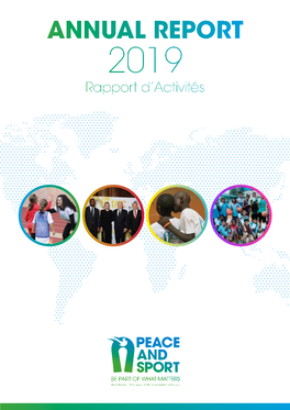 PEACE and SPORT ANNUAL REPORT 2019 Rapport D’Activités ANNUAL REPORT 2019