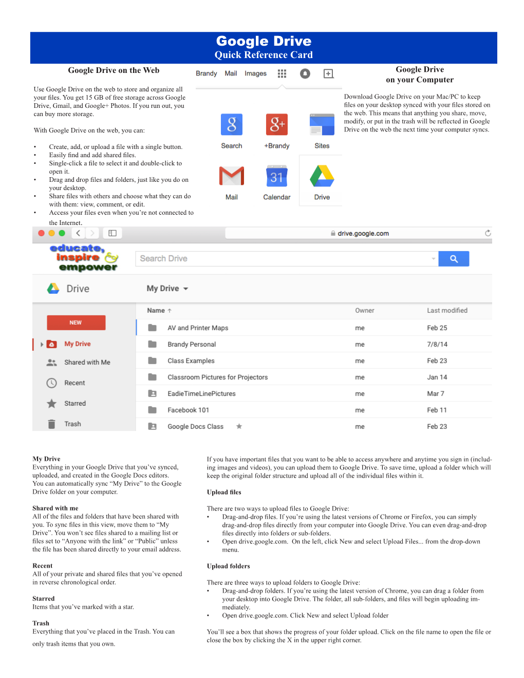 Google Drive Quick Reference Card Google Drive on the Web Google Drive on Your Computer Use Google Drive on the Web to Store and Organize All Your Files