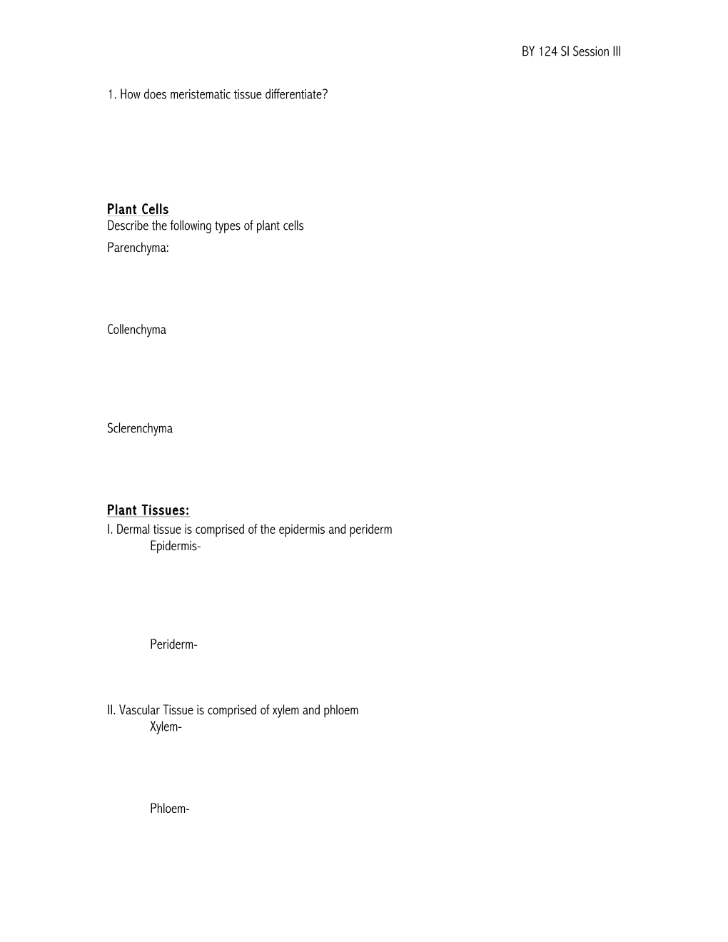 BY 124 SI Session III 1. How Does Meristematic Tissue Differentiate?