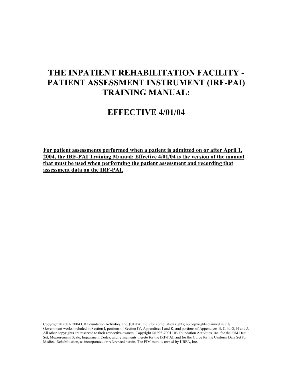 The Inpatient Rehabilitation Facility - Patient Assessment Instrument (Irf-Pai) Training Manual