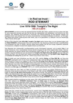 ROD STEWART 58 Unveröffentlichte Live-Aufnahmen Aus Seinen Elektrisierenden Performances Auf 4 Cds: Live 1976-1998: Tonight’S the Night VÖ: 21.3.2014