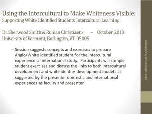 Using the Intercultural to Make Whiteness Visible: Supporting White Identified Students Intercultural Learning