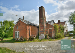 Loddon Mill Barn, Bridge Street, Loddon, Norfolk Norwich - 10.7 Miles Beccles - 7.9 Miles Bungay - 6.5 Miles