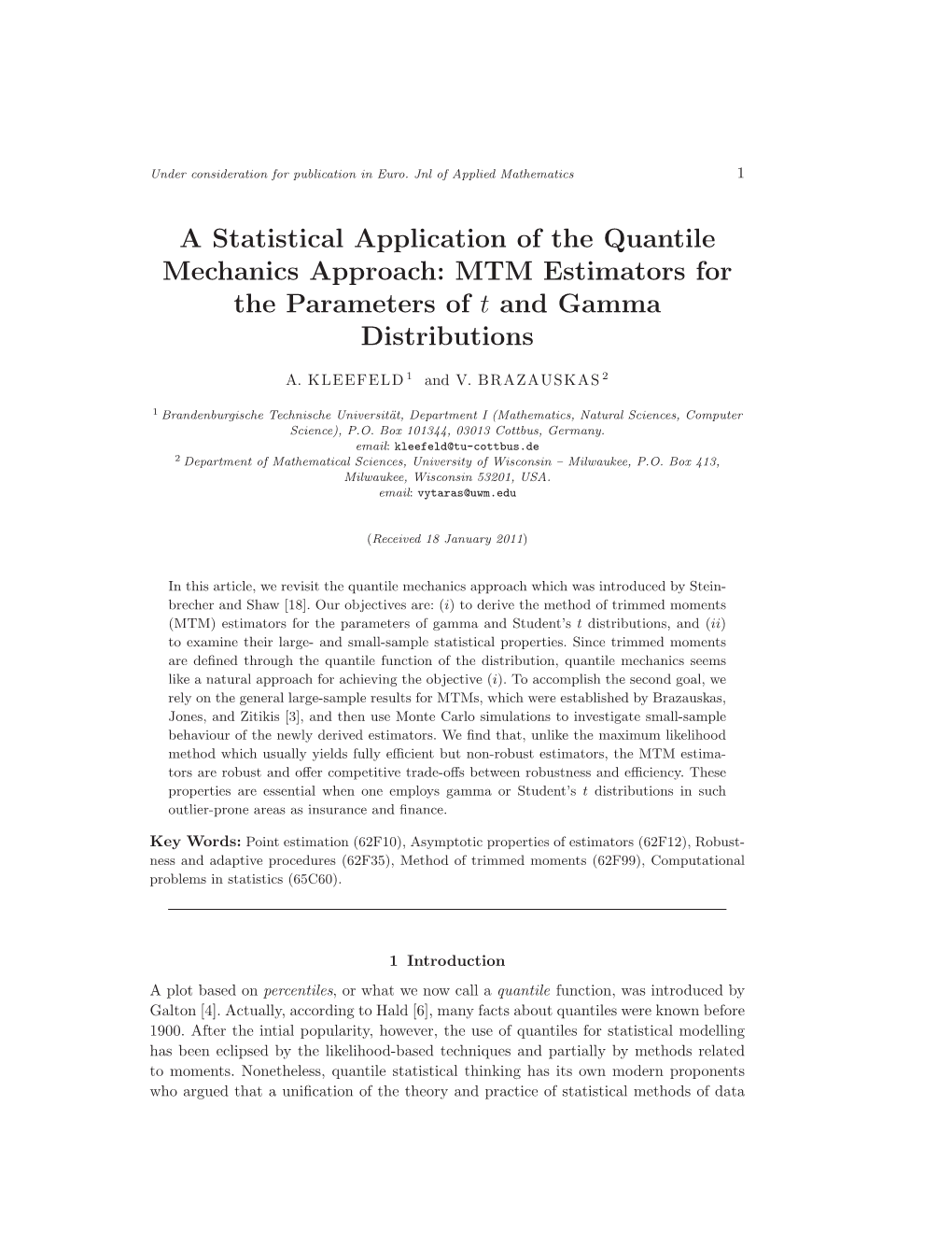 MTM Estimators for the Parameters of T and Gamma Distributions