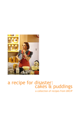 A Recipe for Disaster: Cakes & Puddings