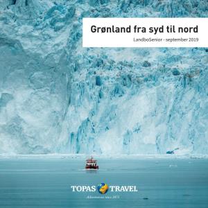 Grønland Fra Syd Til Nord Landbosenior - September 2019 Grønland Fra Syd Til Nord - Qaqortoq Til Ilulissat