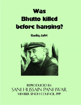 Was Bhutto Killed Before Hanging by Sadiq Jafri