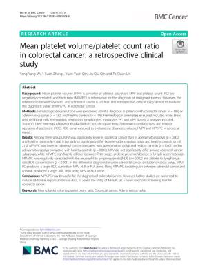 Mean Platelet Volume/Platelet Count Ratio in Colorectal Cancer: a Retrospective Clinical Study Yang-Yang Wu†, Xuan Zhang†, Yuan-Yuan Qin, Jin-Qiu Qin and Fa-Quan Lin*