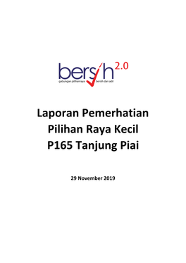 Laporan Pemerhatian Pilihan Raya Kecil P165 Tanjung Piai