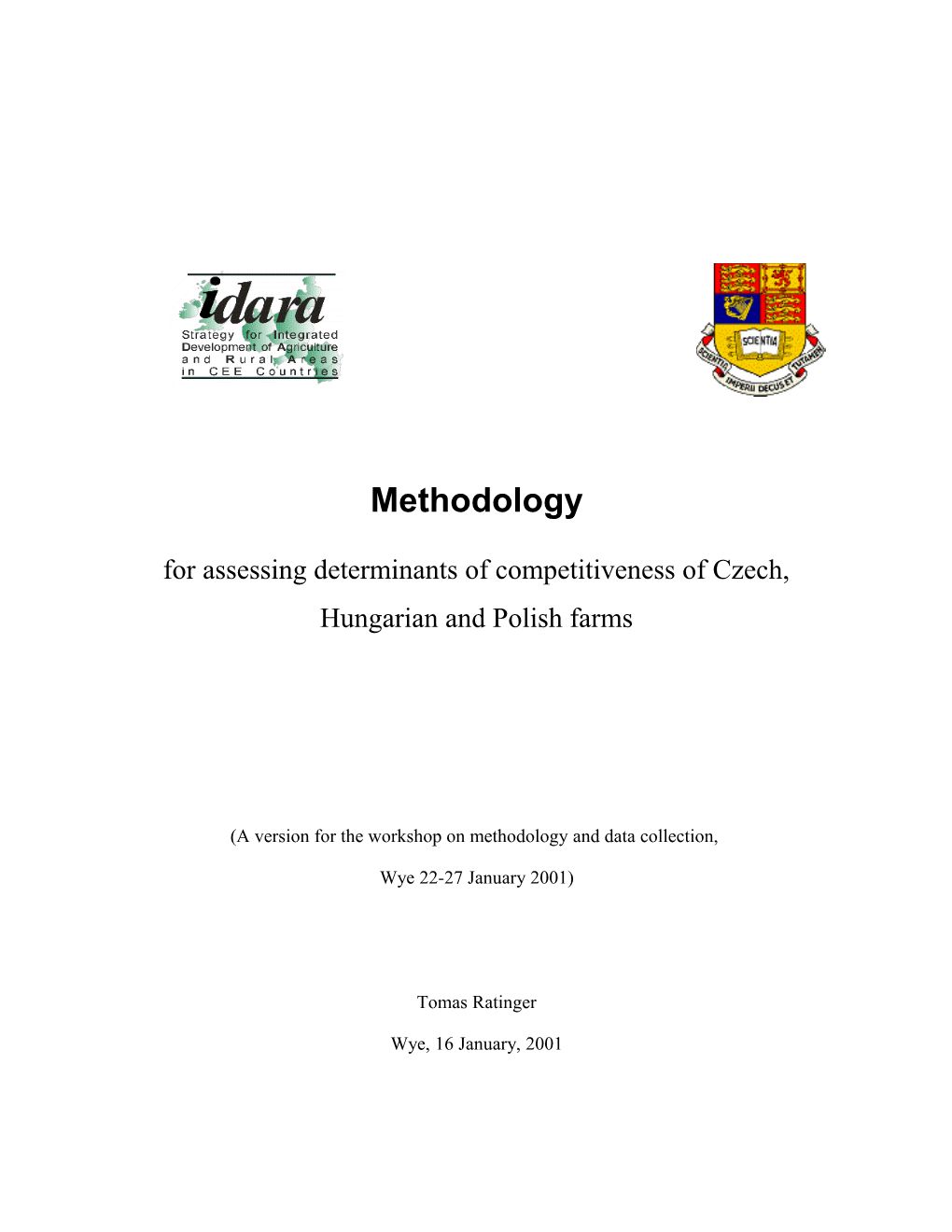 For Assessing Determinants of Competitiveness of Czech, Hungarian and Polish Farms