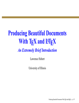 Producing Beautiful Documents with TEX and LATEX an Extremely Brief Introduction