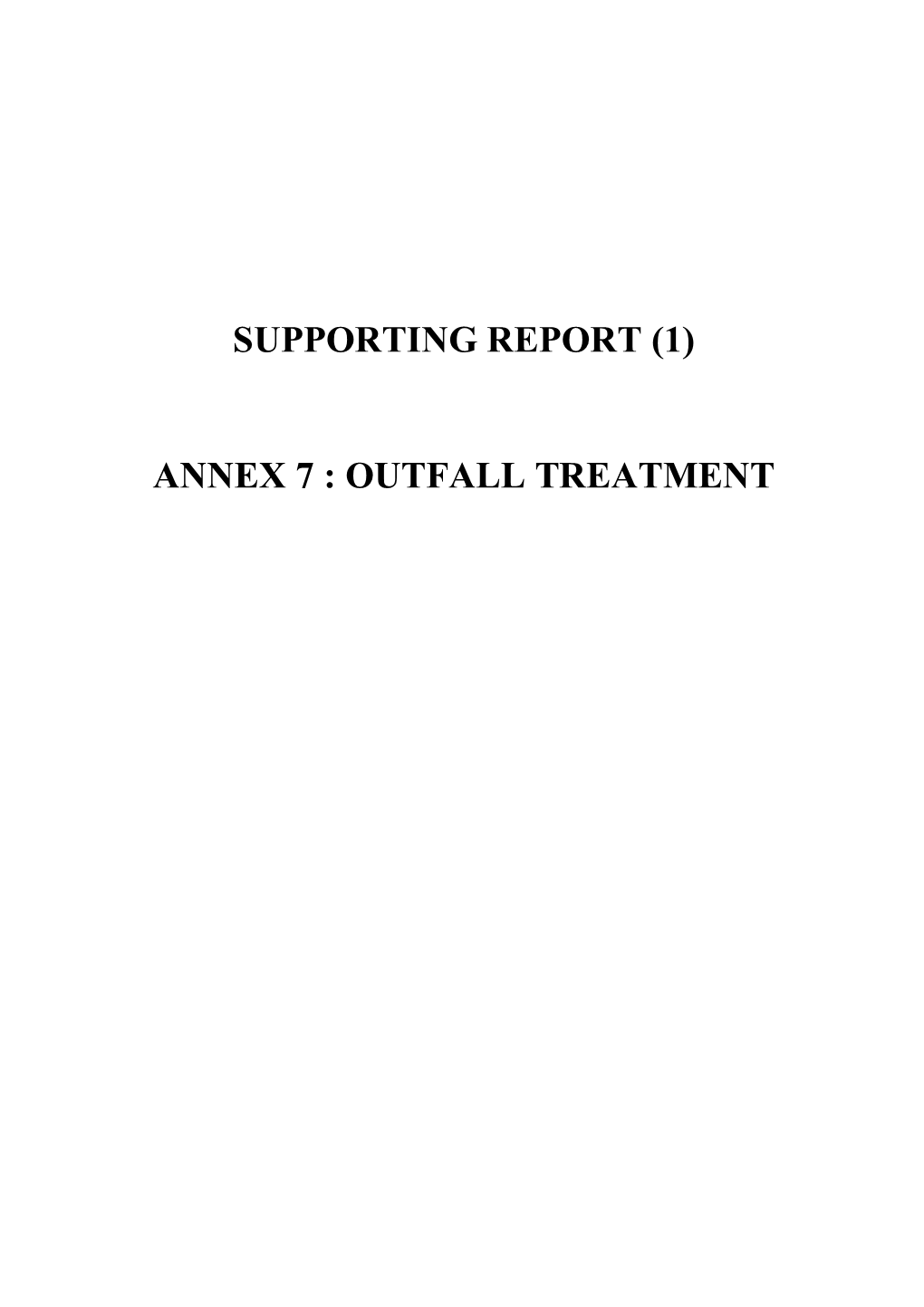 Supporting Report (1) Annex 7 : Outfall Treatment