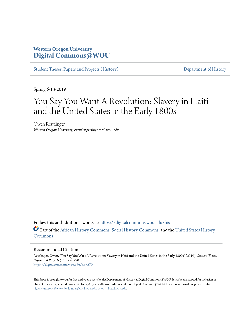 You Say You Want a Revolution: Slavery in Haiti and the United States in the Early 1800S Owen Reutlinger Western Oregon University, Oreutlinger08@Mail.Wou.Edu