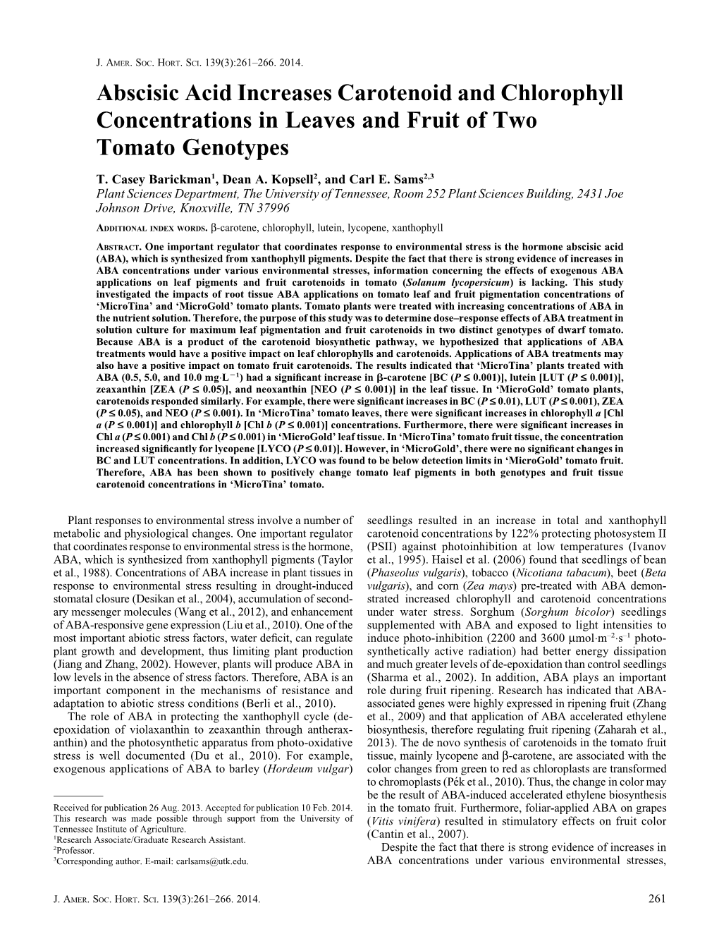 Abscisic Acid Increases Carotenoid and Chlorophyll Concentrations in Leaves and Fruit of Two Tomato Genotypes