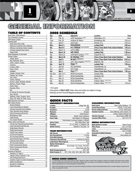 General Information Table of Contents 2008 Schedule Quick Facts • 2008 Schedule 1 Day Date Opponent Location Time This Is Maryland Lacrosse 2 Sat