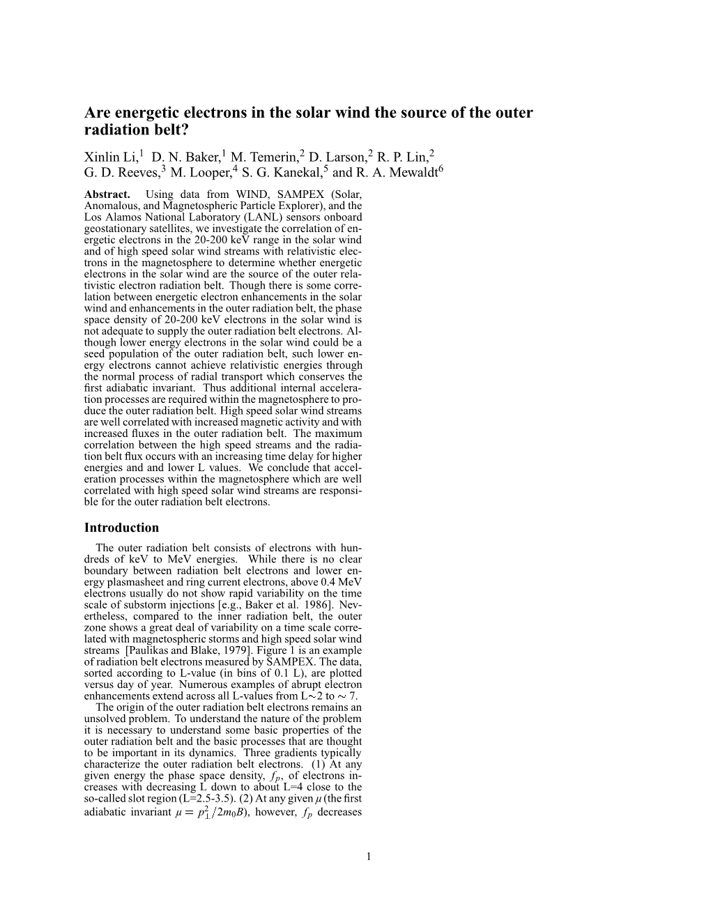 Are Energetic Electrons in the Solar Wind the Source of the Outer Radiation Belt? Xinlin Li,1 D