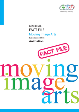 FACT FILE Moving Image Arts Subject Content Link: Animation Health & Safety Animation Action