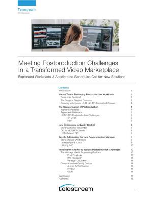 Meeting Postproduction Challenges in a Transformed Video Marketplace Expanded Workloads & Accelerated Schedules Call for New Solutions
