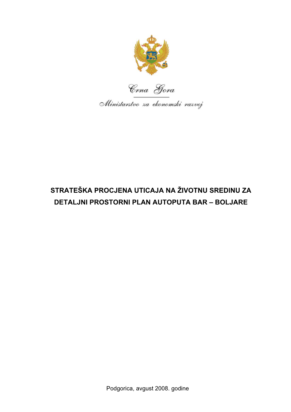 Strateška Procjena Uticaja Na Životnu Sredinu Za Detaljni Prostorni Plan Autoputa Bar – Boljare