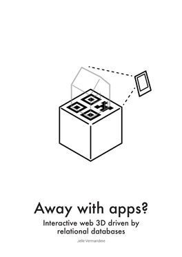 Away with Apps? Interactive Web 3D Driven by Relational Databases Jelle Vermandere