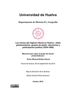 Los Inicios Del Régimen Liberal En Huelva. Elites Parlamentarias, Grupos De Poder, Elecciones Y Participación Política (1833-1868)