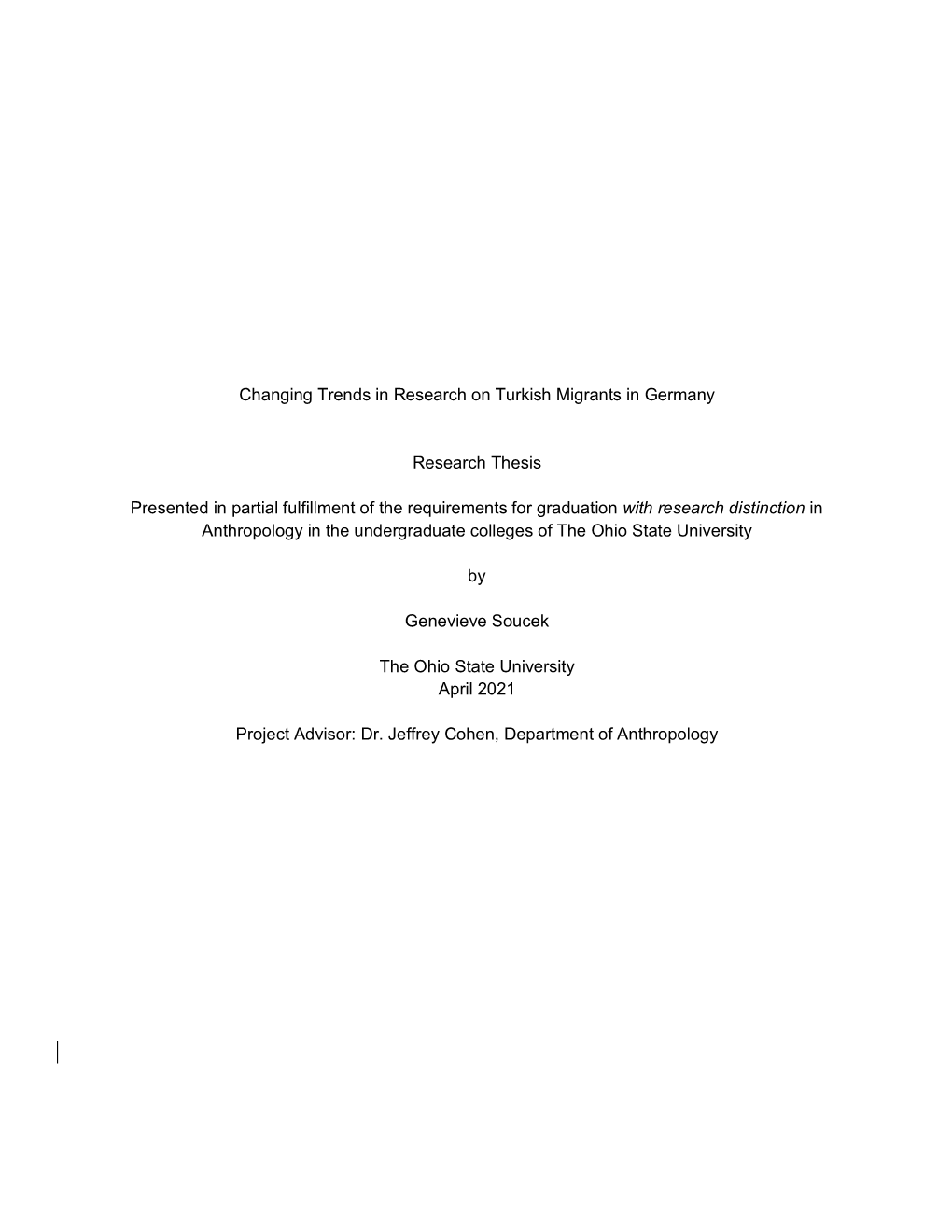 Changing Trends in Research on Turkish Migrants in Germany Research Thesis Presented in Partial Fulfillment of the Requirements