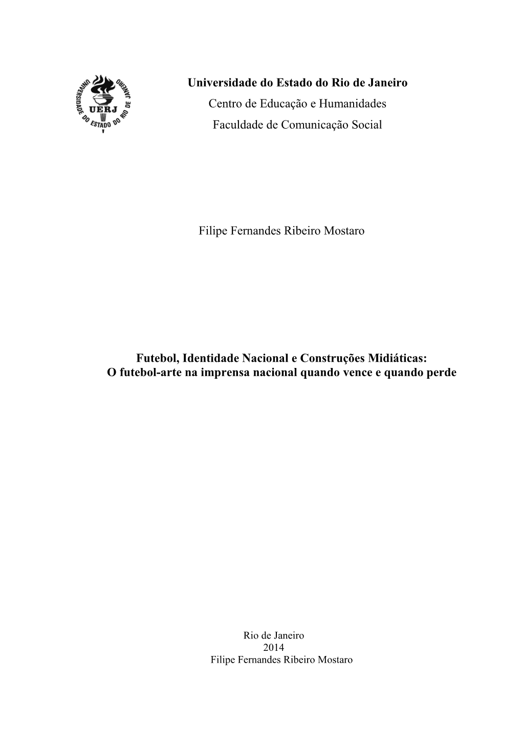 Universidade Do Estado Do Rio De Janeiro Centro De Educação E Humanidades Faculdade De Comunicação Social Filipe Fernandes R