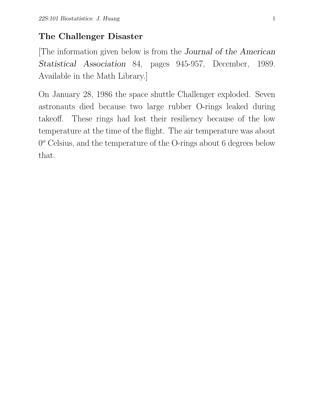 The Challenger Disaster [The Information Given Below Is from the Journal of the American Statistical Association 84, Pages 945-957, December, 1989