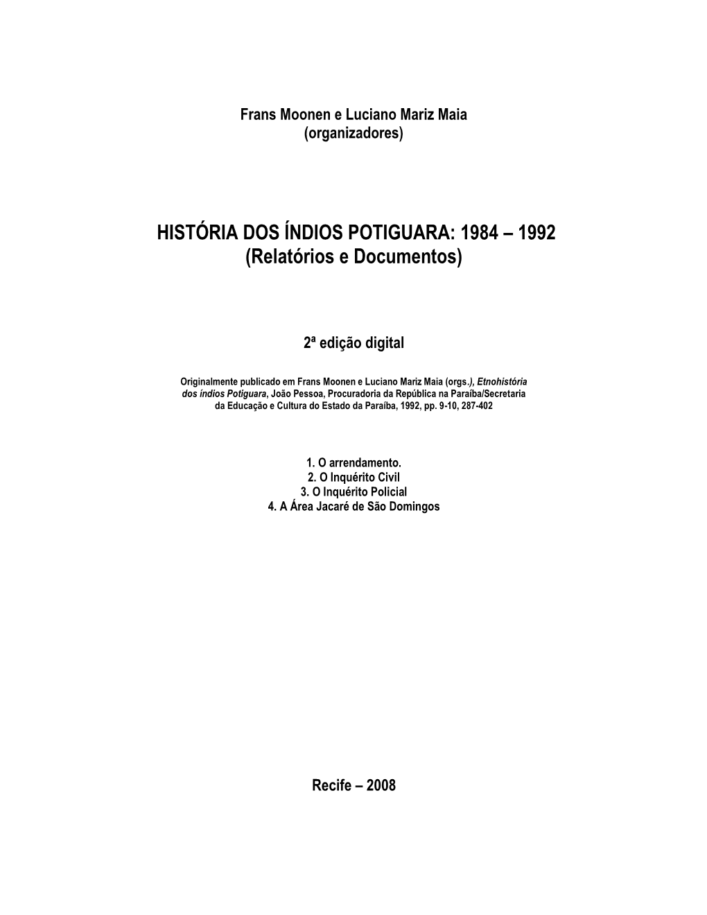 HISTÓRIA DOS ÍNDIOS POTIGUARA: 1984 – 1992 (Relatórios E Documentos)
