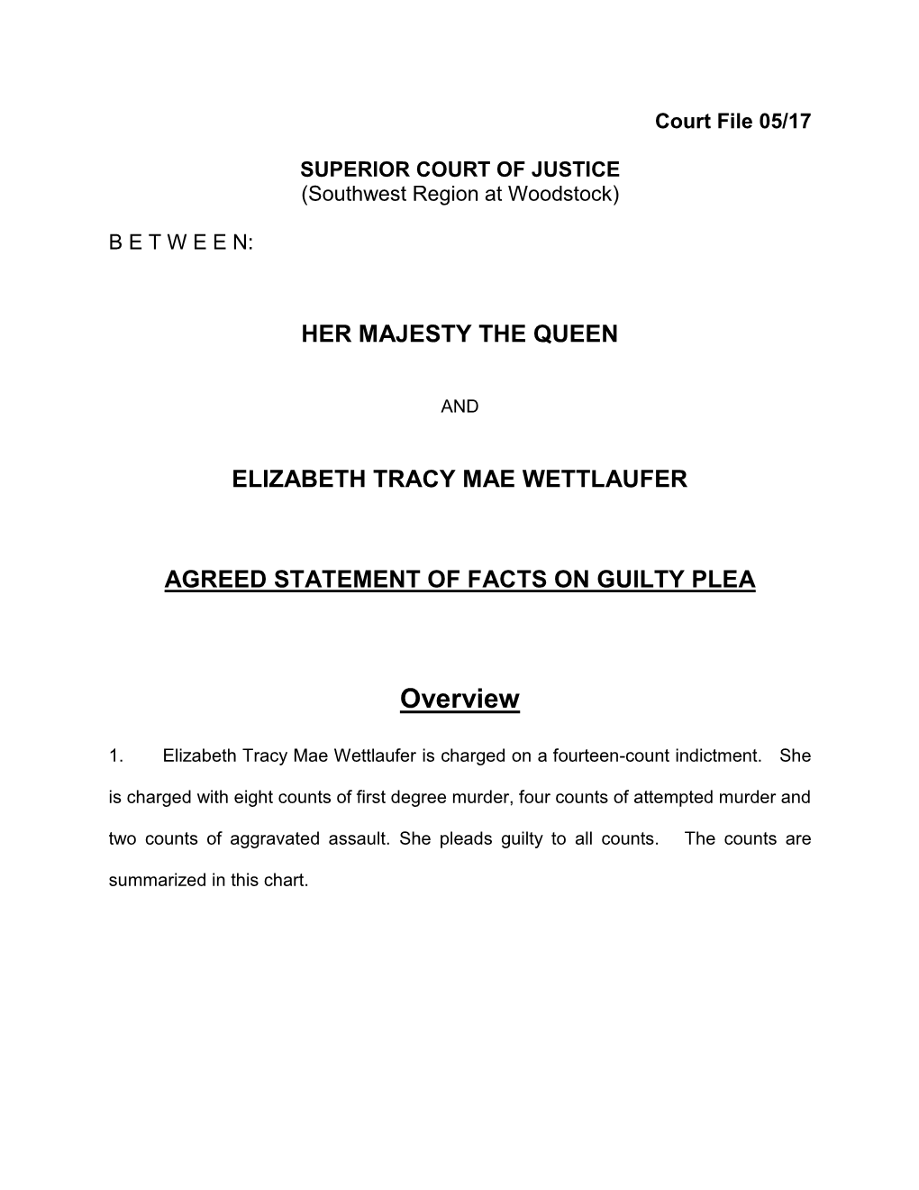 ELIZABETH TRACY MAE WETTLAUFER AGREED STATEMENT of FACTS on GUILTY PLEA Overview