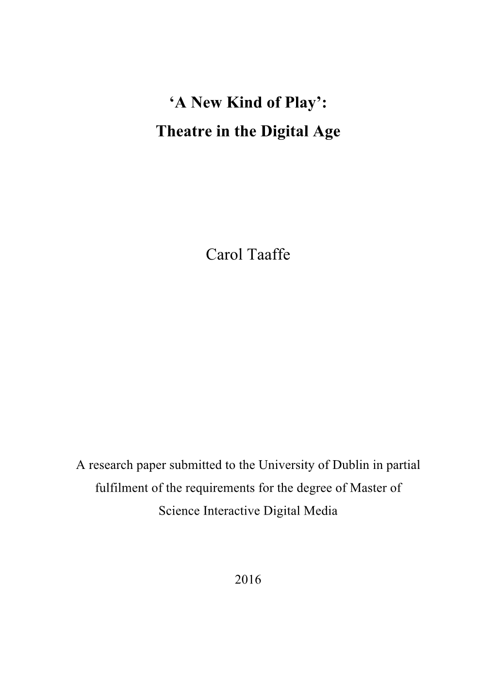 Theatre in the Digital Age Carol Taaffe