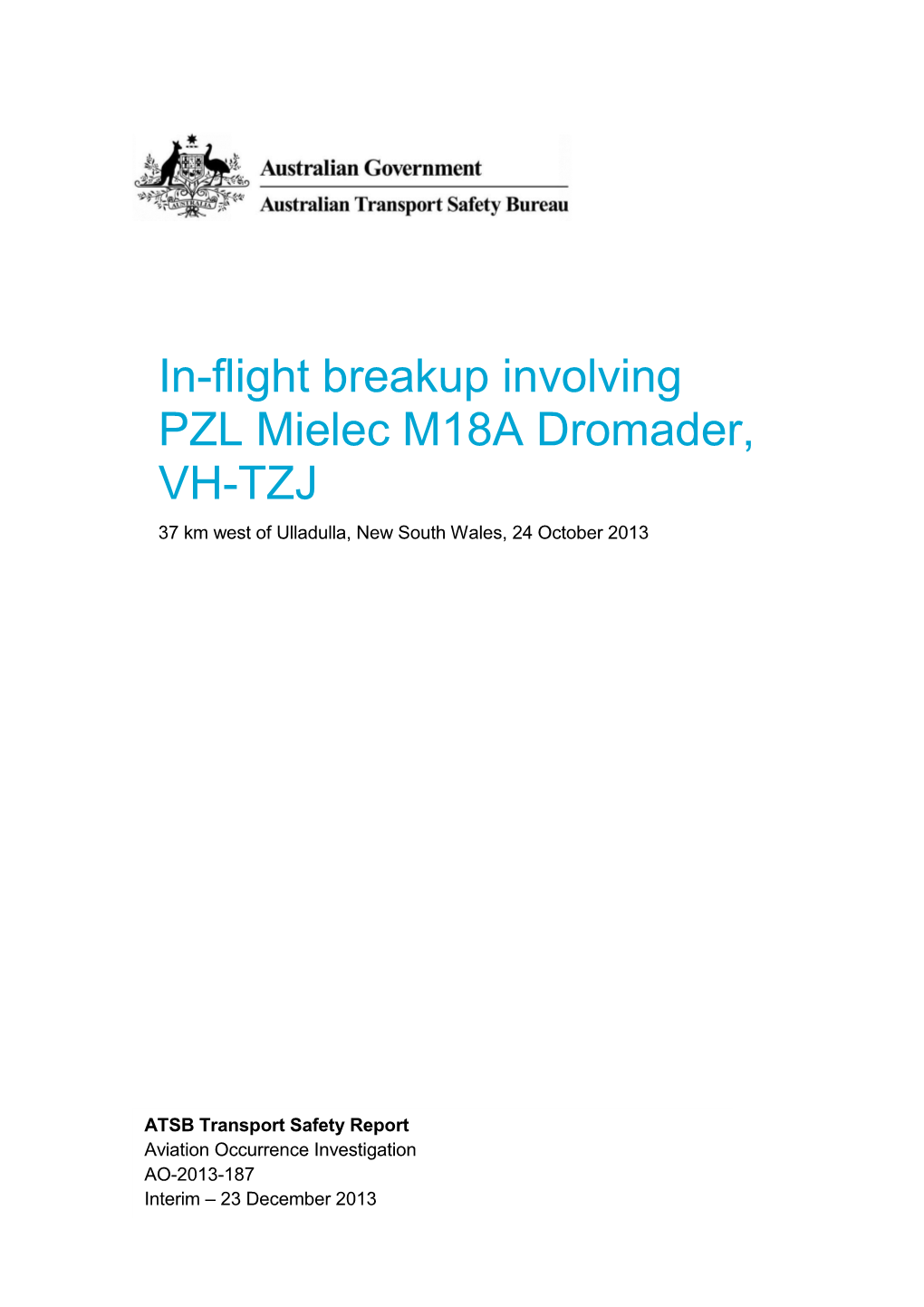 In-Flight Breakup Involving PZL Mielec M18A Dromader, VH-TZJ 37 Km West of Ulladulla, New South Wales, 24 October 2013