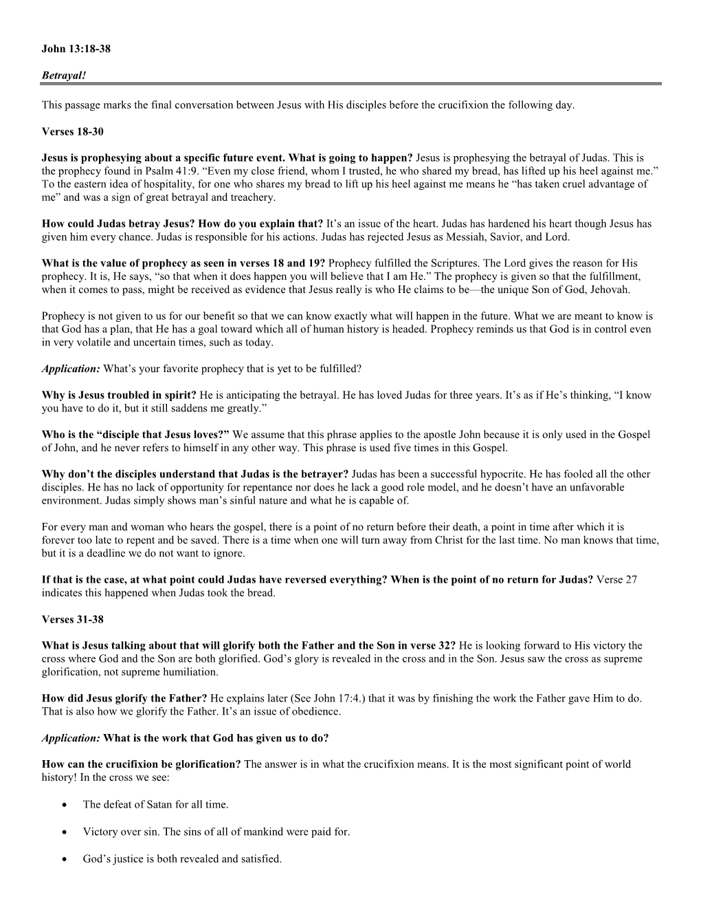 John 13:18-38 Betrayal! This Passage Marks the Final Conversation Between Jesus with His Disciples Before the Crucifixion the Fo