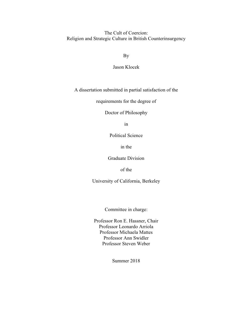 The Cult of Coercion: Religion and Strategic Culture in British Counterinsurgency by Jason Klocek a Dissertation Submitted in P