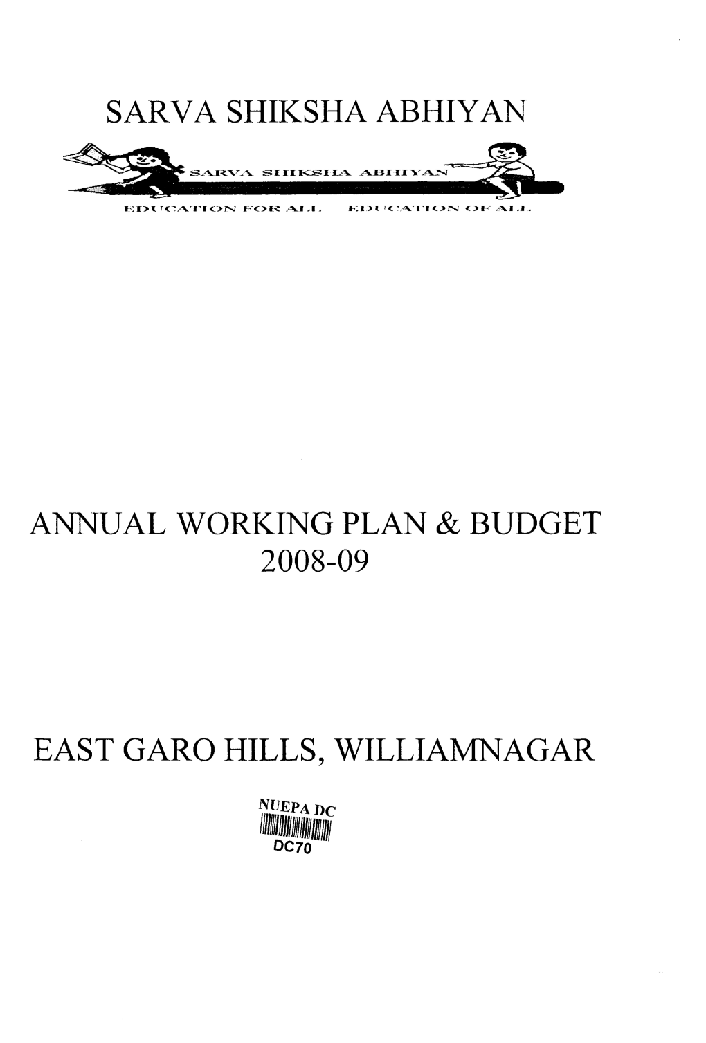 Annual Working Plan & Budget 2008-09 East Garo Hills, Williamnagar