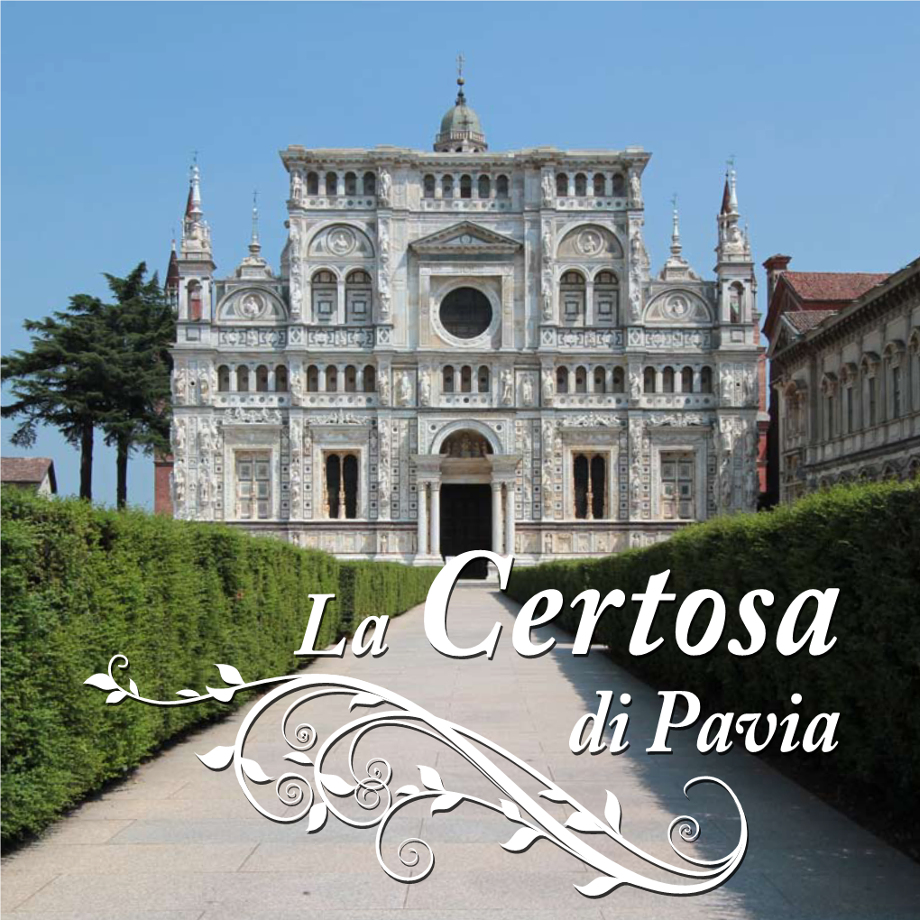 La Certosa Di Pavia ORARI DI APERTURA OPEN STRUTTURE RICETTIVE a CERTOSA E DINTORNI