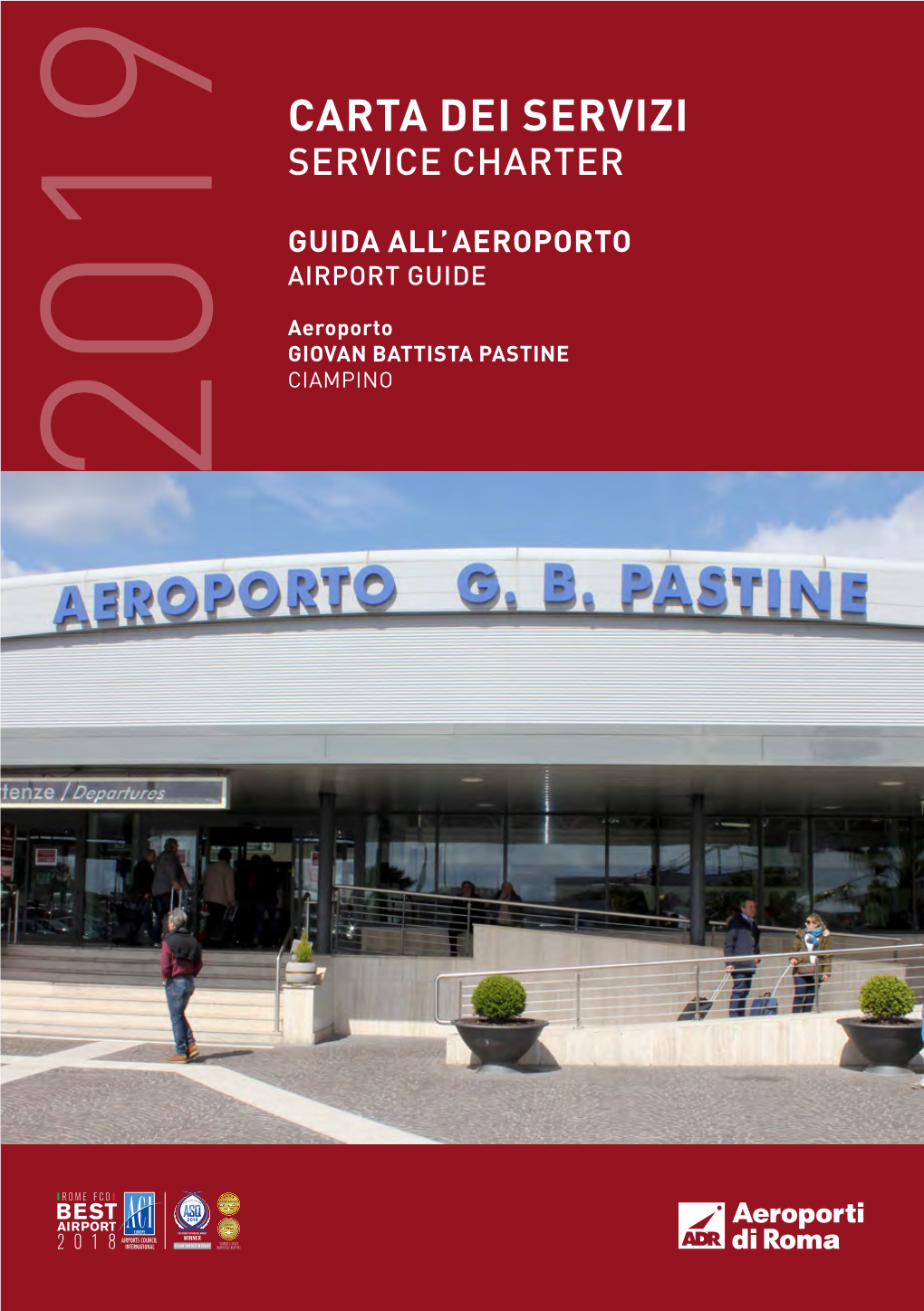 Carta Dei Servizi Recepisce La Normativa La Cura E L’Attenzione Di ADR Che Mette Il Pas- Pino Airport