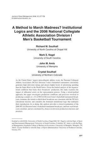 A Method to March Madness? Institutional Logics and the 2006 National Collegiate Athletic Association Division I Men’S Basketball Tournament