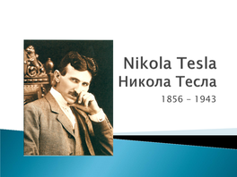Nikola Tesla's Birth House and Statue in the Village of Smiljan, Croatia  Tesla Studied Electrical Engineering at the Austrian Polytechnic University in Graz (1875)