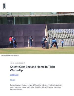 Knight Gets England Home in Tight Warm-Up