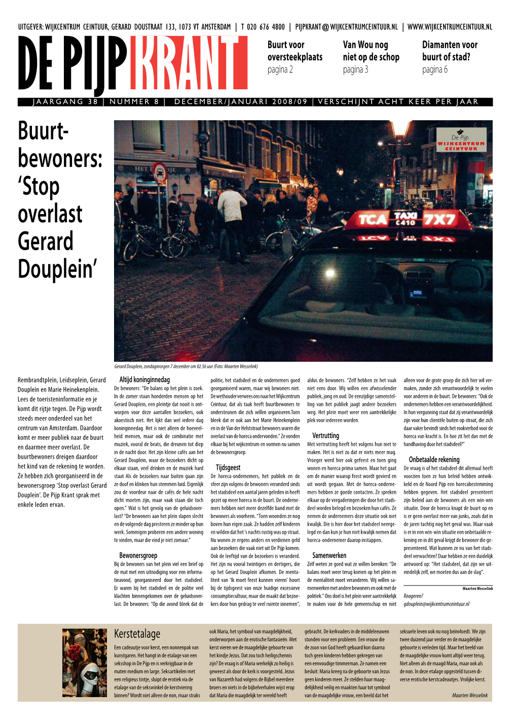 Buurt- Bewoners: 'Stop Overlast Gerard Douplein'