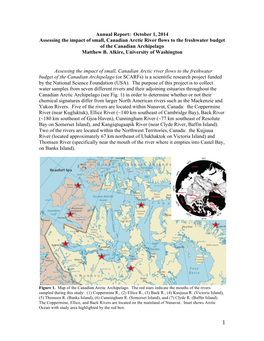 Annual Report: October 1, 2014 Assessing the Impact of Small, Canadian Arctic River Flows to the Freshwater Budget of the Canadian Archipelago Matthew B