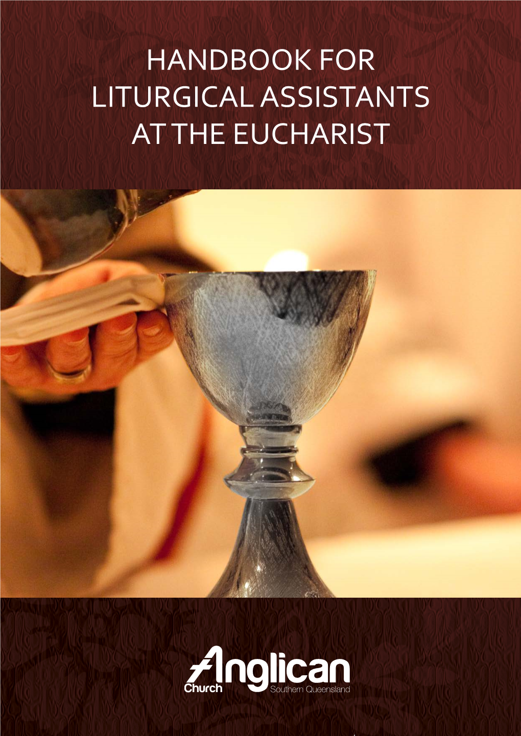 Handbook For Liturgical Assistants At The Eucharist Handbook For ...